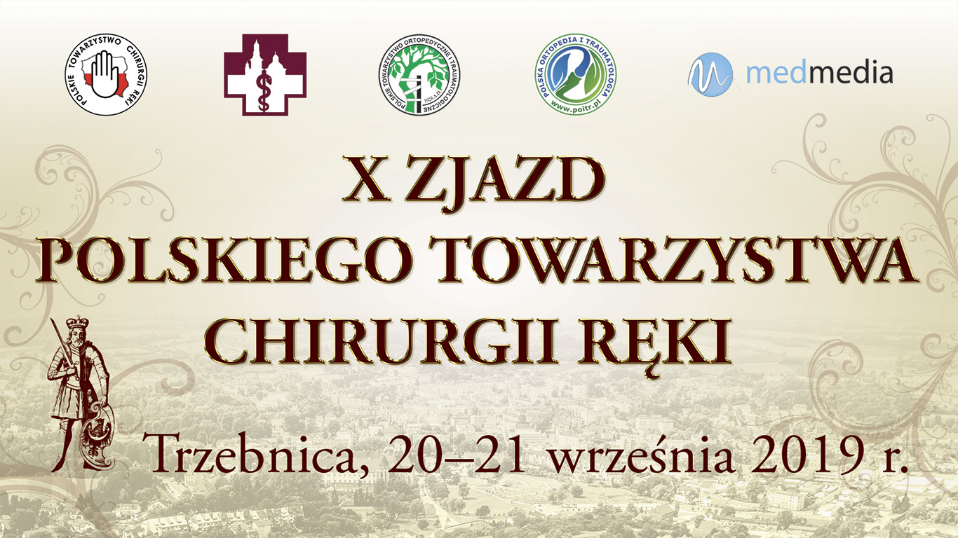 X Zjazd Polskiego Towarzystwa Chirurgii Ręki