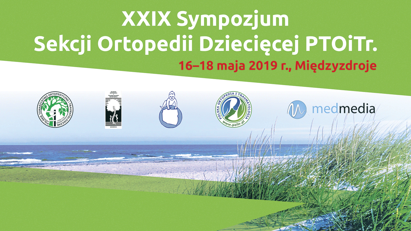 XXIX Sympozjum Sekcji Ortopedii Dziecięcej PTOiTr.