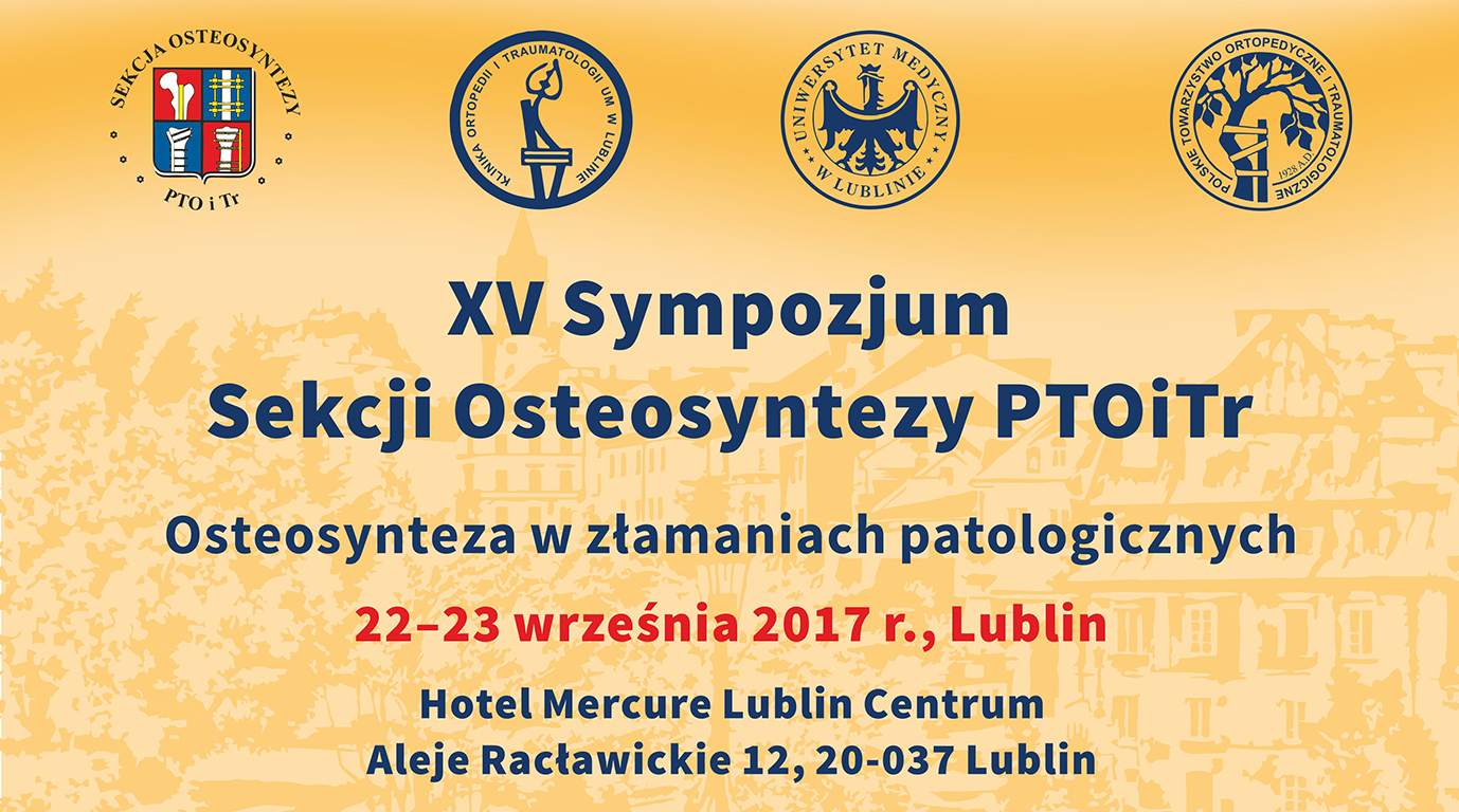 XV Sympozjum Sekcji Osteosyntezy PTOiTr