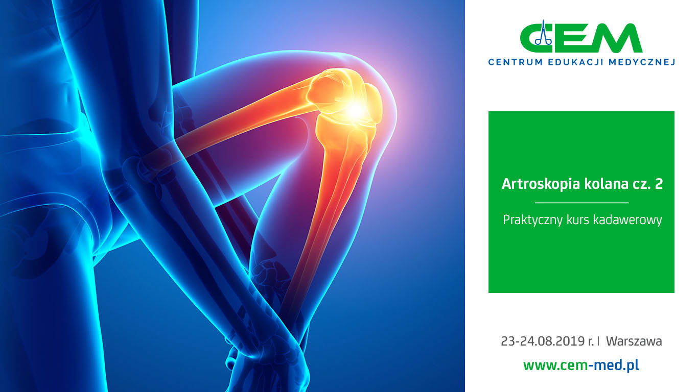 Artroskopia kolana cz. 2 – rekonstrukcja ACL. Praktyczny kurs kadawerowy 