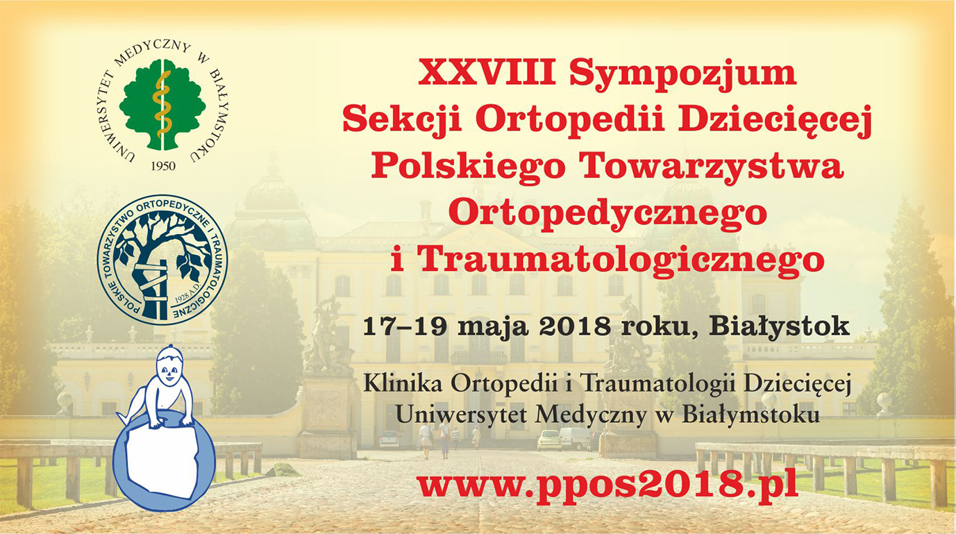 XXVIII Sympozjum Sekcji Ortopedii Dziecięcej PTOiTr