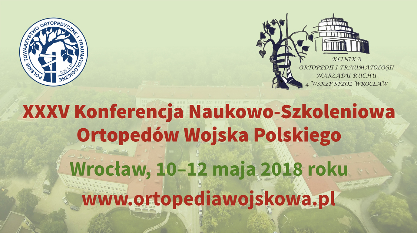 XXXV Konferencja Naukowo-Szkoleniowa Ortopedów Wojska Polskiego