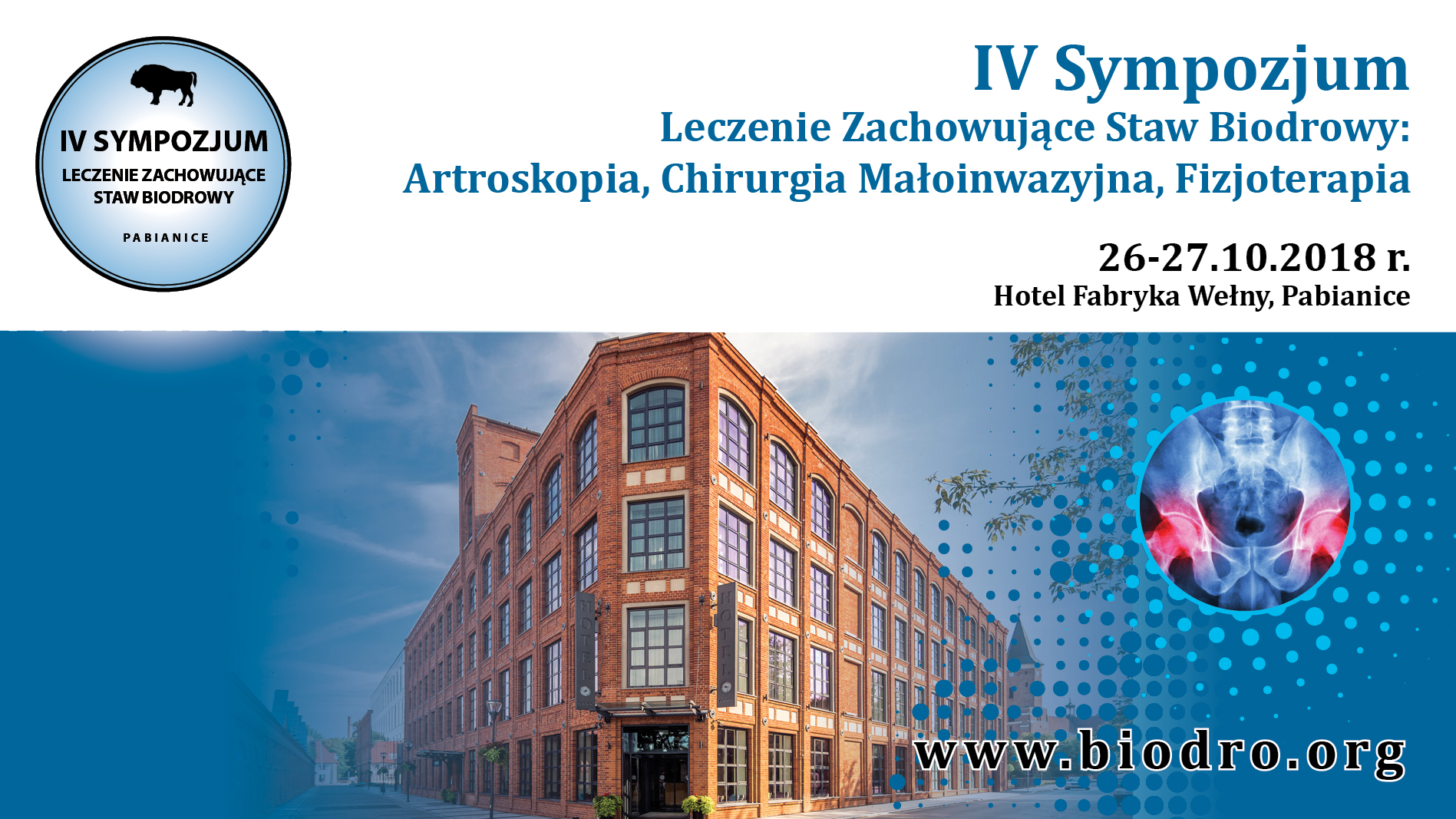IV Sympozjum Leczenie Zachowujące Staw Biodrowy: Artroskopia, Chirurgia Małoinwazyjna, Fizjoterapia