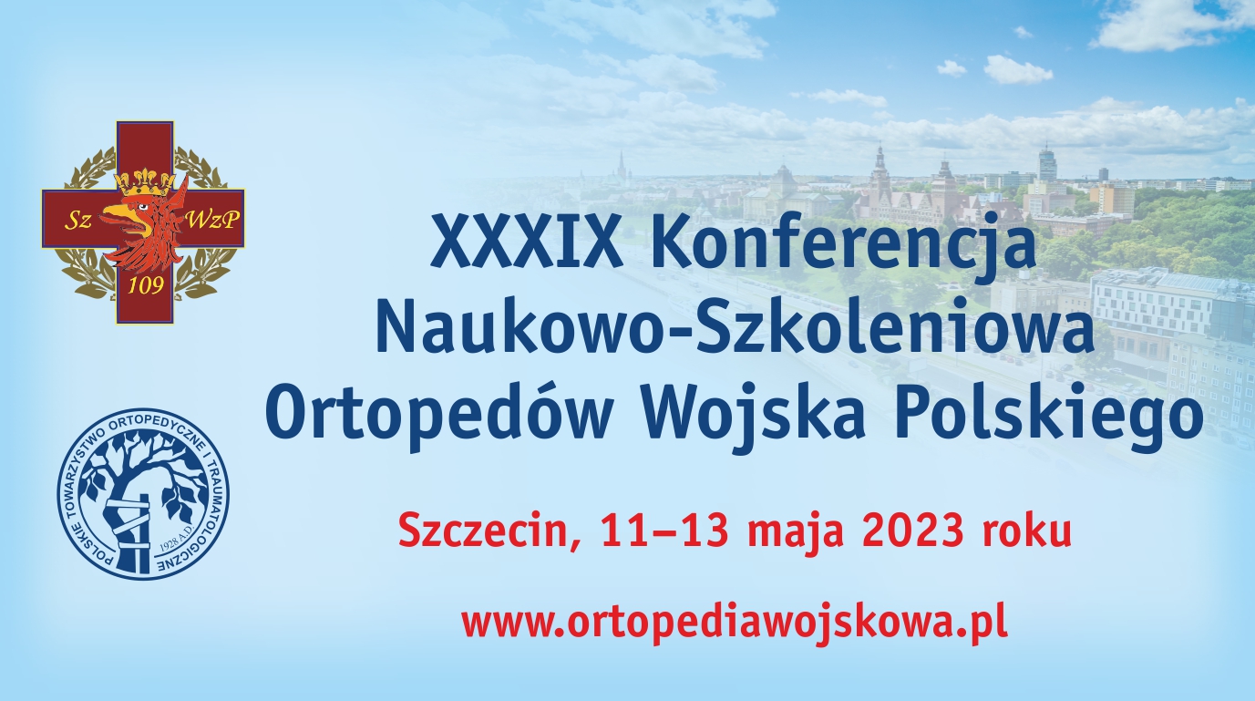 XXXIX Konferencja Naukowo-Szkoleniowa Ortopedów Wojska Polskiego