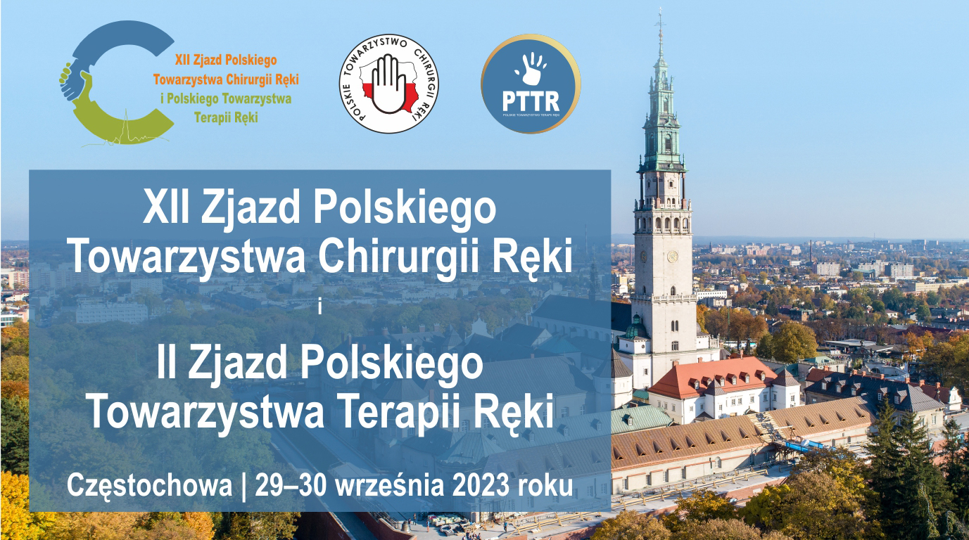 XII Zjazd Polskiego Towarzystwa Chirurgii Ręki i II Zjazd Polskiego Towarzystwa Terapii Ręki