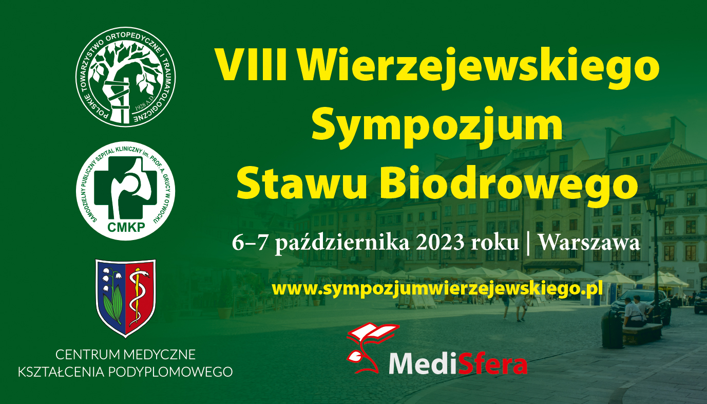 VIII Wierzejewskiego Sympozjum Stawu Biodrowego