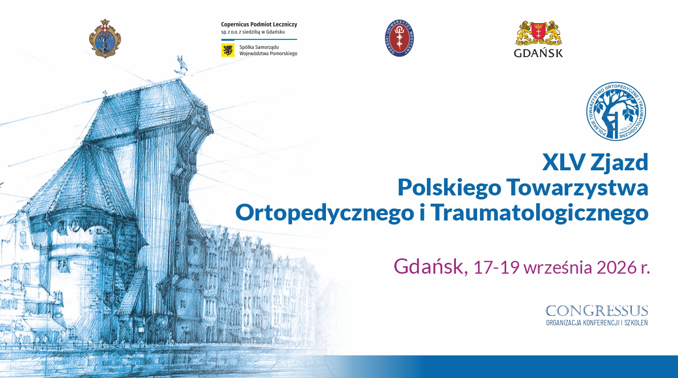 XLV Zjazd Polskiego Towarzystwa Ortopedycznego i Traumatologicznego