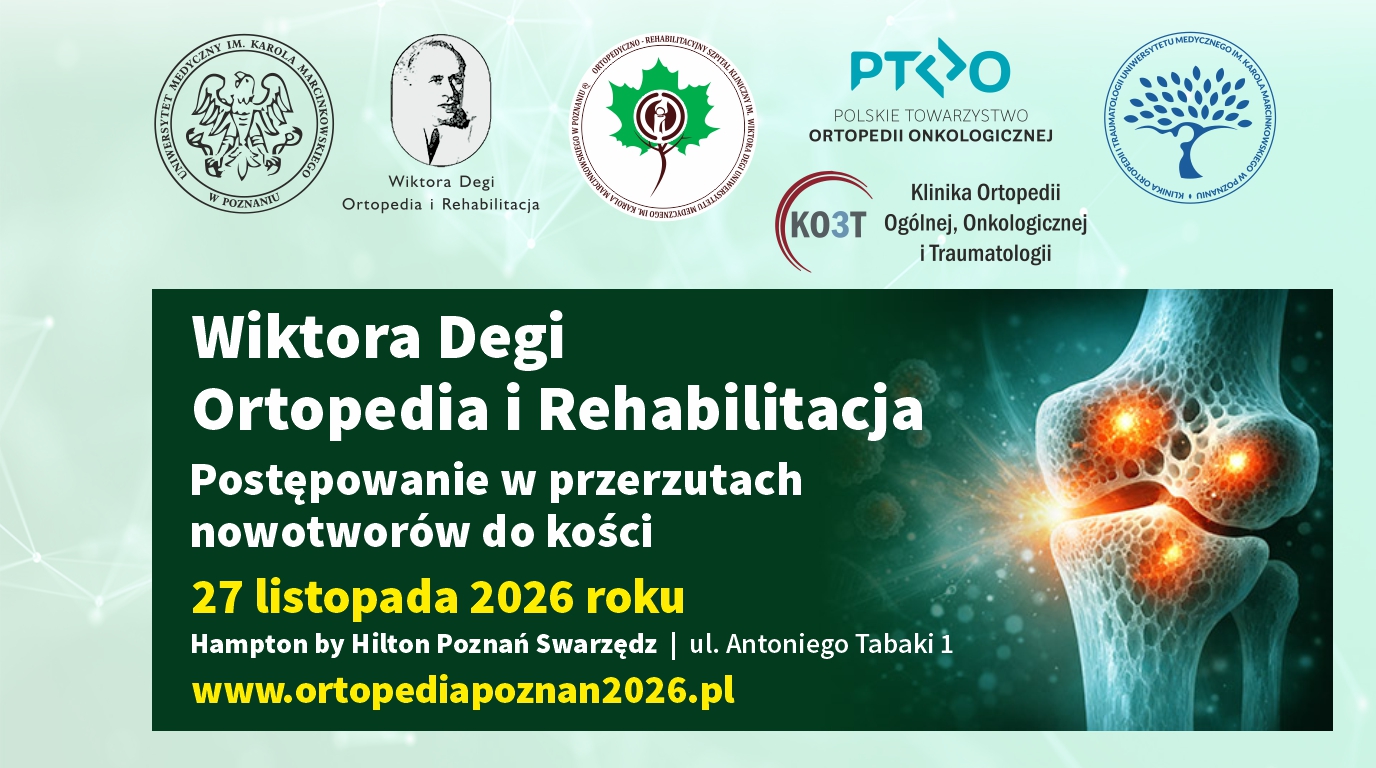 Wiktora Degi Ortopedia i Rehabilitacja: Postępowanie w przerzutach nowotworów do kości